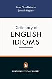 The Penguin Dictionary Of English Idioms