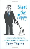 Shoot the Puppy: A Survival Guide to the Curious Jargon of Modern Life