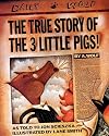 The True Story of the Three Little Pigs