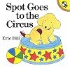Spot Goes to the Circus