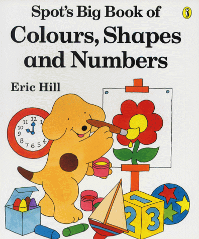 Cover of Spot's big book of colours, shapes and numbers