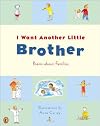 I Want Another Little Brother: and Other Poems About Families