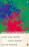 Penguin Modern Poets 2: Carol Ann Duffy, Vicki Feaver, Eavan Boland