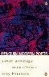 Penguin Modern Poets 5: Simon Armitage, Sean O'Brien, Tony Harrison