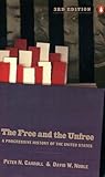 The Free And The Unfree A Progressive History Of The United States Third Revised Edition