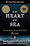 In the Heart of the Sea: The Tragedy of the Whaleship Essex