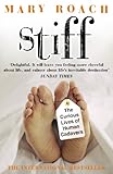 Stiff The Curious Lives Of Human Cadavers