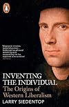 Inventing the Individual: The Origins of Western Liberalism