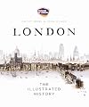London: The Illustrated History