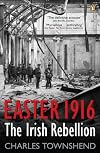 Easter 1916: The Irish Rebellion