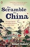 The Scramble For China Foreign Devils In The Qing Empire 18321914