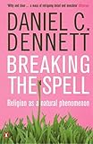 Breaking The Spell Religion As A Natural Phenomenon