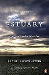 Estuary: Out from London to the Sea