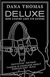 Deluxe How Luxury Lost Its Lustre