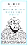 Travels in the Land of Kublai Khan