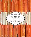 Penguin by Design: A Cover Story 1935-2005