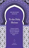 To the Holy Shrines (Penguin Great Journeys)