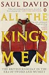 All The King's Men: The British Redcoat in the Era of Sword and Musket