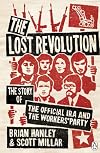 The Lost Revolution: The Story of the Official IRA and the Workers' Party