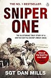 Sniper One: The Blistering True Story of a British Battle Group Under Siege
