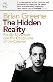 The Hidden Reality Parallel Universes And The Deep Laws Of The Cosmos