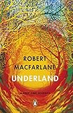 Underland A Deep Time Journey