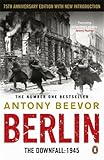 Berlin The Downfall 1945