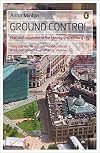 Ground Control: Fear and Happiness in the Twenty-First-Century City