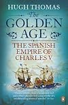 The Golden Age: The Spanish Empire of Charles V
