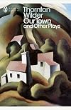 Our Town and Other Plays