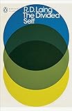 The Divided Self An Existential Study In Sanity And Madness