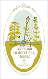 Let Us Now Praise Famous Gardens (English Journeys)