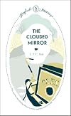 The Clouded Mirror (English Journeys)