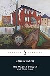 The master builder / Little Eyolf / John Gabriel Borkman / When we dead awaken