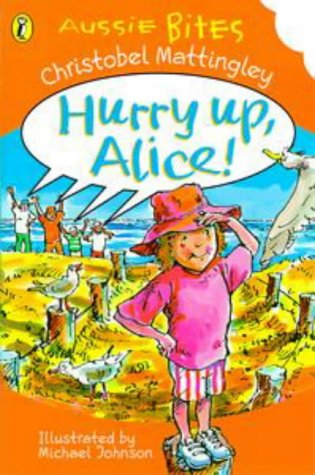Hurry Up, Alice! (By: Christobel Mattingley) cover