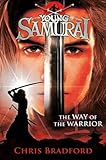 The Way of the Warrior (Young Samurai, Book 1)