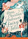 Hans Andersen's Fairy Tales: Retold by Naomi Lewis (Puffin Classics)