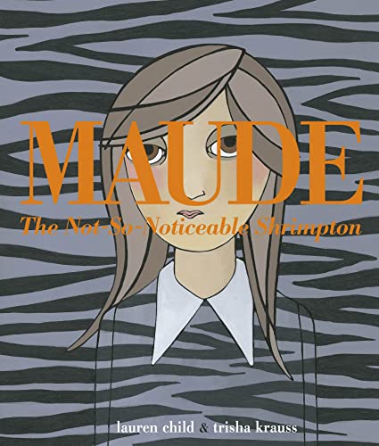 Maude: The Not-So-Noticeable Shrimpton book cover