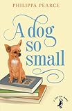 A Dog So Small