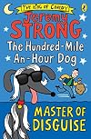 The Hundred-Mile-An-Hour Dog: Master of Disguise