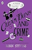 Cream Buns And Crime A Murder Most Unladylike Collection