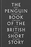 The Penguin Book of the British Short Story 1: From Daniel Defoe to John Buchan