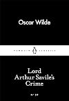 Lord Arthur Savile's Crime [Penguin Classics]