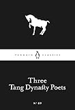Three Tang Dynasty Poets Penguin Little Black Classics