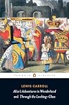 Alice's Adventures in Wonderland and Through the Looking-Glass (with Alice's Adventures Under Ground)
