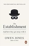 The Establishment: And how they get away with it