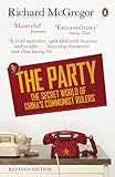 The Party The Secret World Of Chinas Communist Rulers