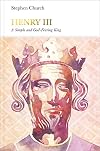Henry III: A Simple and God-Fearing King