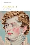 George IV: King in Waiting
