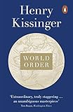 World Order Reflections On The Character Of Nations And The Course Of History
